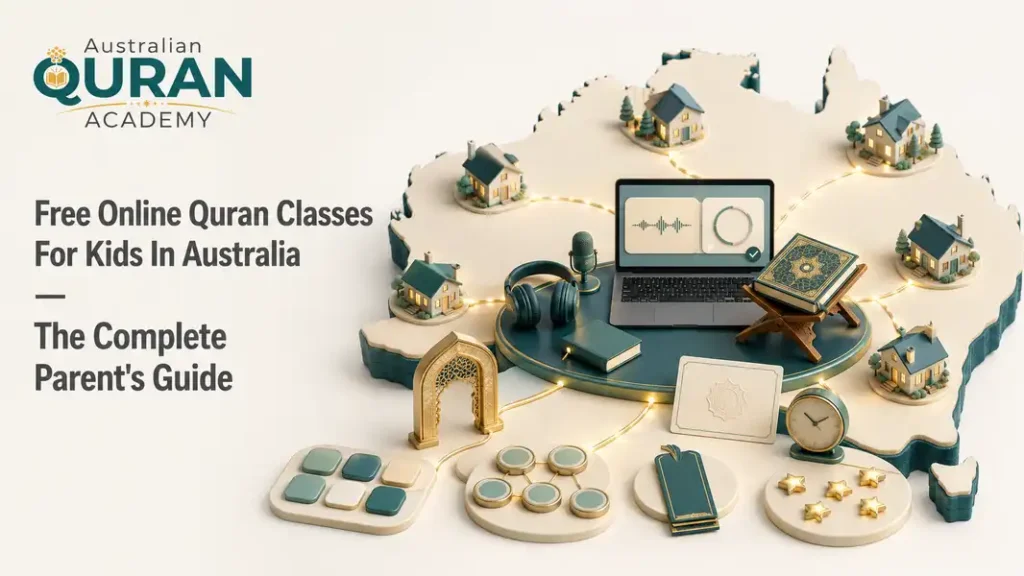 Free Online Quran Classes For Kids In Australia — The Complete Parent’s Guide