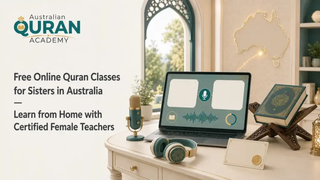 Free Online Quran Classes for Sisters in Australia — Learn from Home with Certified Female Teachers
