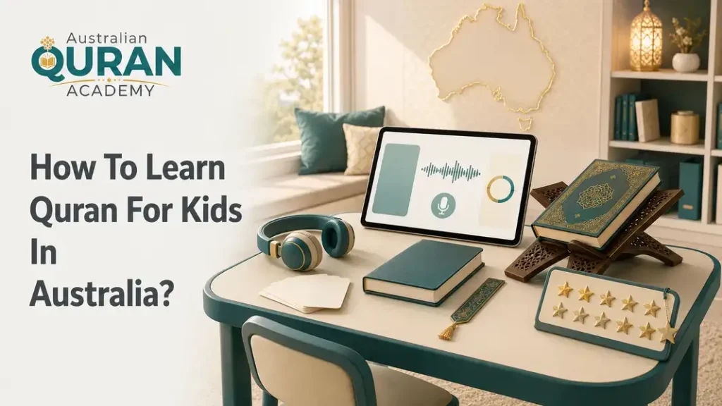 How To Learn Quran For Kids In Australia? 