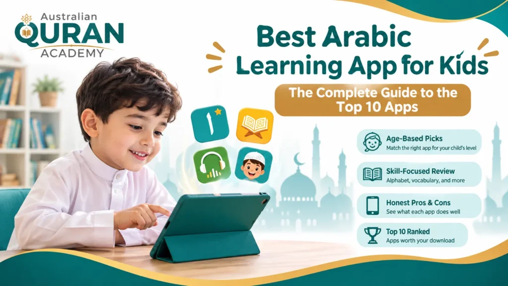 Best Arabic Learning App for Kids – The Complete Guide to the Top 10 Apps