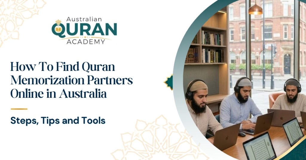 How To Find Quran Memorization Partners Online In Australia