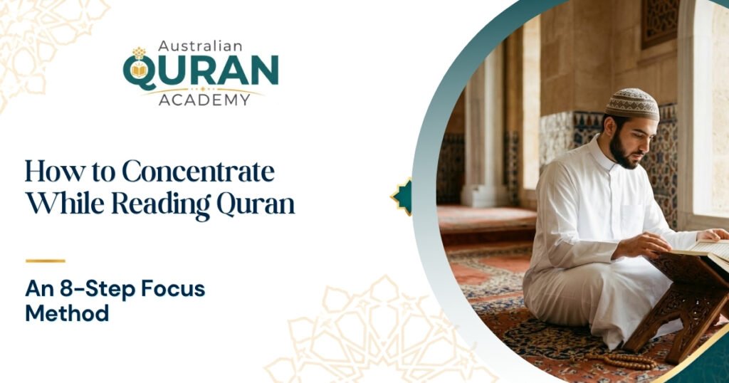 How To Concentrate While Reading Quran?